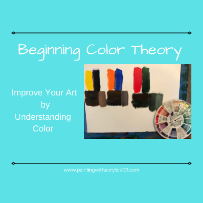 Understanding Complementary Colors - Painting With Acrylics 101