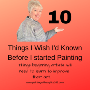 10 Things I Wish I Knew Before I Started Painting - Painting With ...