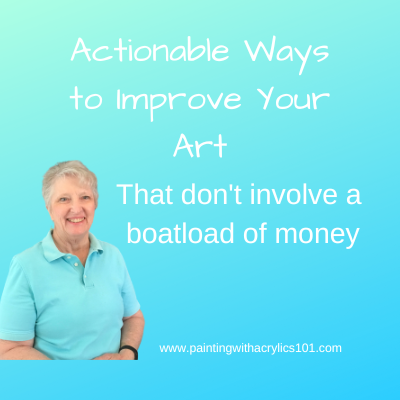 Actionable steps to improve your art