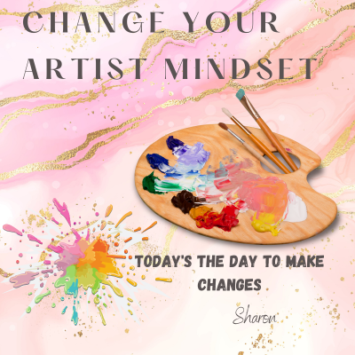 Change your artist mindset